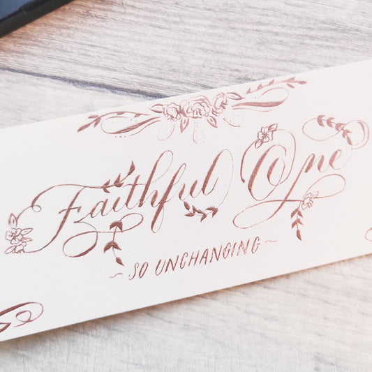 Faithful One - Florished Floral Bookmark