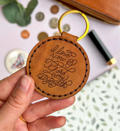 I Love you O Lord my Strength - Real Leather Key Fob Key Ring