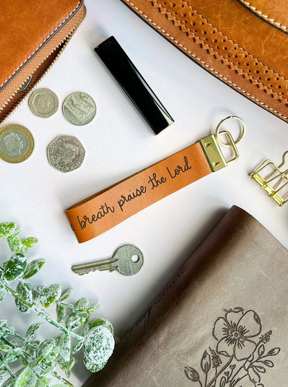 Let Everything That Has Breath Praise The Lord - Real Leather Key Fob Key Ring